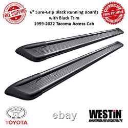 Westin Sure-Grip Running Boards with Black Trim Fits 1999-2022 Tacoma Access Cab
